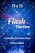 75 x 75 = Flash Fraction