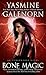 Bone Magic by Yasmine Galenorn