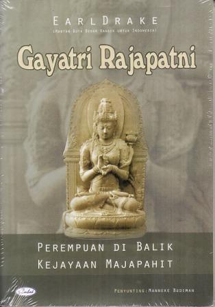 Gayatri Rajapatni: Perempuan Di Balik Kejayaan Majapahit (Paperback)