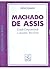 Machado de Assis: Estudo comparativo de literatura brasileira