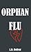 Orphan Flu
