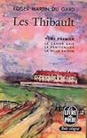 Les Thibault I: Le Cahier Gris; Le Penitencier; La Belle Saison