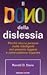 Il dono della dislessia by Ronald D. Davis