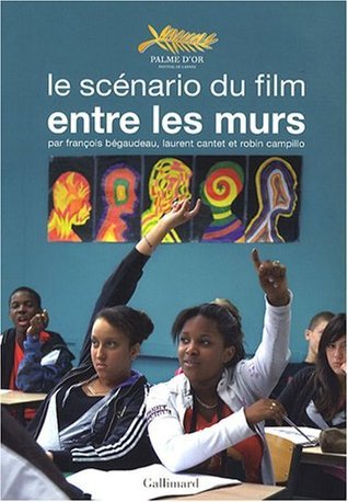 Le scénario du film "Entre les murs" (Paperback)
