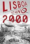 Lisboa no Ano 2000 – Uma Antologia Assombrosa Sobre uma Cidad... by João Barreiros