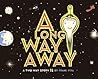 A Long Way Away
