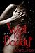 Wet for Daddy (Forbidden Seductions, #3)