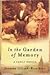 In The Garden of Memory: A Family Memoir