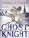 Ghost Knight by Cornelia Funke