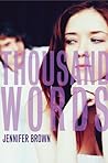 Thousand Words by Jennifer  Brown