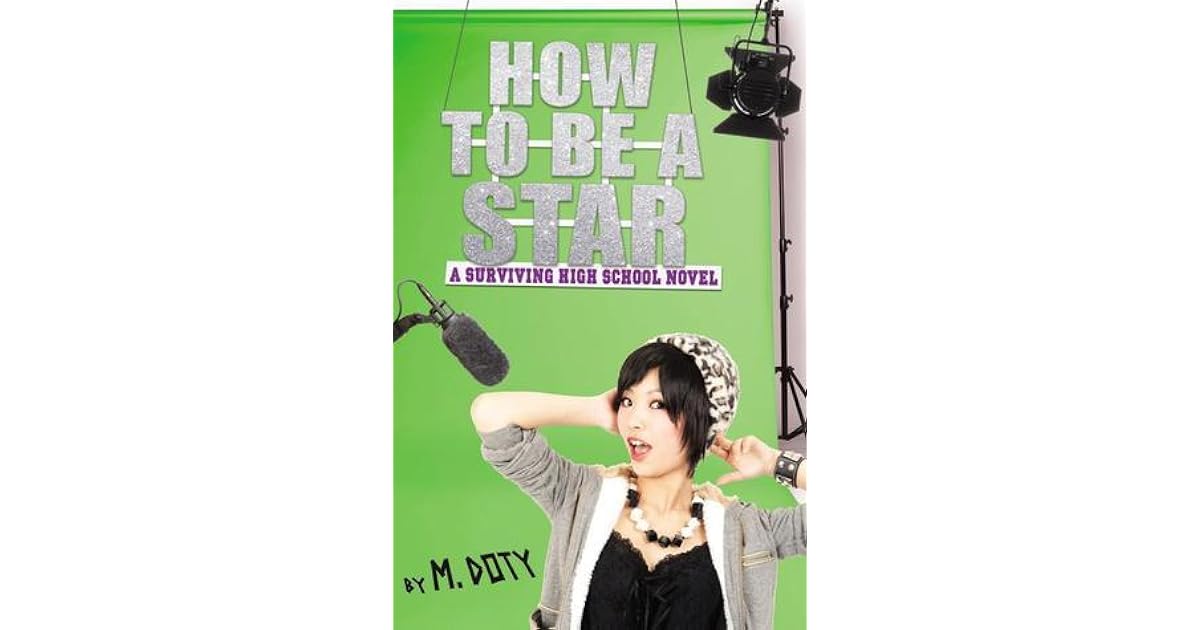 How To Be A Star By M Doty