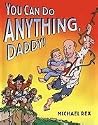 You Can Do Anything, Daddy You Can Do Anything, Daddy