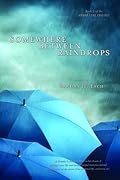 Somewhere Between Raindrops