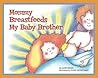 Mommy Breastfeeds My Baby Brother by Mark Repkin