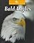 Bald Eagles (The Untamed World)