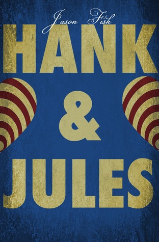 Hank and Jules