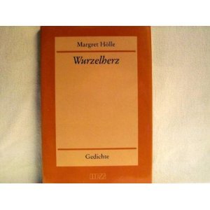 Wurzelherz: Gedichte