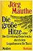 Die große Hitze oder die Errettung Österreichs durch den Legationsrat Dr. Tuzzi