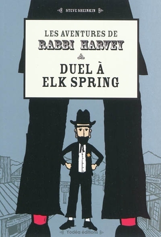 Les aventures de Rabbi Harvey 3 - Duel à Elk Spring