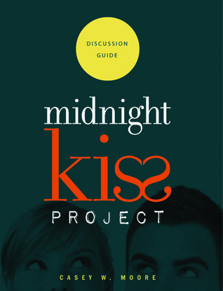 Midnight Kiss Project (Discussion Guide)