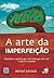 A Arte da Imperfeição by Brené Brown A Arte da Imperfeição by Brené Brown