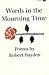 Words in the Mourning Time: Poems