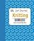 Get Started: Knitting