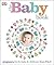 The Baby Book: Pregnancy, Birth, Baby & Childcare 0-3