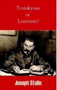 Trotskyism or Leninism?
