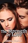 The Strength of Love by Susan Stahls