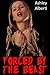 Forced by the Beast (Taboo Monster Erotica, #1)