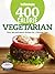 Good Housekeeping 400 Calorie Vegetarian: Easy Mix-and-Match Recipes for a Skinnier You!