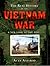The Real History of the Vietnam War: A New Look at the Past (Real History Series)