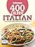 Good Housekeeping 400 Calorie Italian: Easy Mix-and-Match Recipes for a Skinnier You!