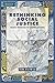 Rethinking Social Justice by Tim Rowse