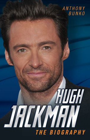 Hugh Jackman: The Biography (Hardcover)