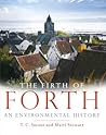 The Firth of Forth: An Environmental History The Firth of Forth: An Environmental History