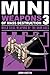 Mini Weapons of Mass Destru...