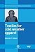 Textiles for Cold Weather Apparel (Woodhead Publishing Series in Textiles)