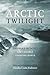 Arctic Twilight: Leonard Budgell and Canada's Changing North