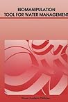 Biomanipulation Tool for Water Management: Proceedings of an International Conference held in Amsterdam, The Netherlands, 8–11 August, 1989 (Developments in Hydrobiology, 61)