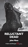 Reluctant Dead: A Quinn and Morgan Mystery (Quinn and Morgan Mysteries)