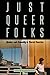 Just Queer Folks: Gender an...