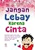 Jangan Lebay karena Cinta