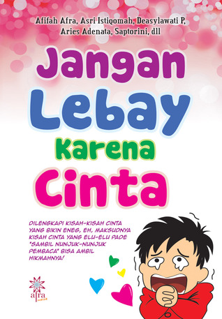 Jangan Lebay karena Cinta