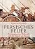 Persisches Feuer by Tom Holland