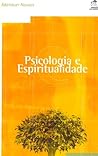 Psicologia e Espiritualidade Psicologia e Espiritualidade