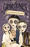 Mortimer Revealed (The Grimstones, #2)