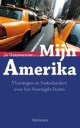 Mijn Amerika. Vlamingen en Nederlanders over hun Verenigde Staten.