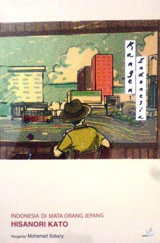 Kangen Indonesia: Indonesia di Mata Orang Jepang (Paperback)